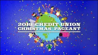 2013 Credit Union Christmas Pageant [upl. by Andaira]