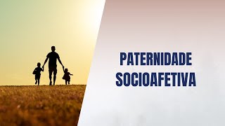 Paternidade socioafetiva [upl. by Allsopp]