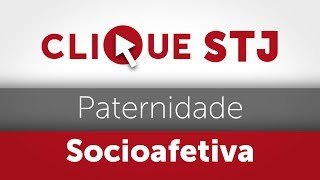 Clique STJ  Paternidade Socioafetiva 05102018 [upl. by Ydderf]