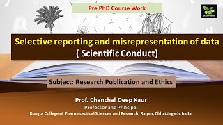 Selective reporting and misrepresentation of data  Scientific Conduct [upl. by Demodena]