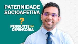 Paternidade socioafetiva O que é Como fazer o reconhecimento [upl. by Graner628]